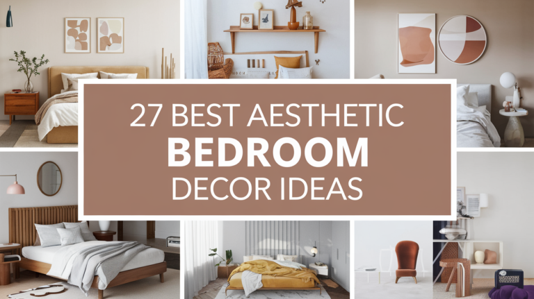 27 Best Aesthetic Bedroom Decor Ideas